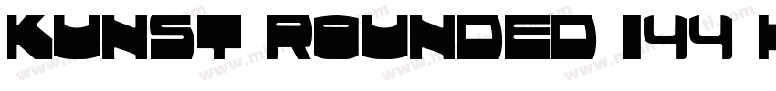 Kunst Rounded 144 Heavy字体转换